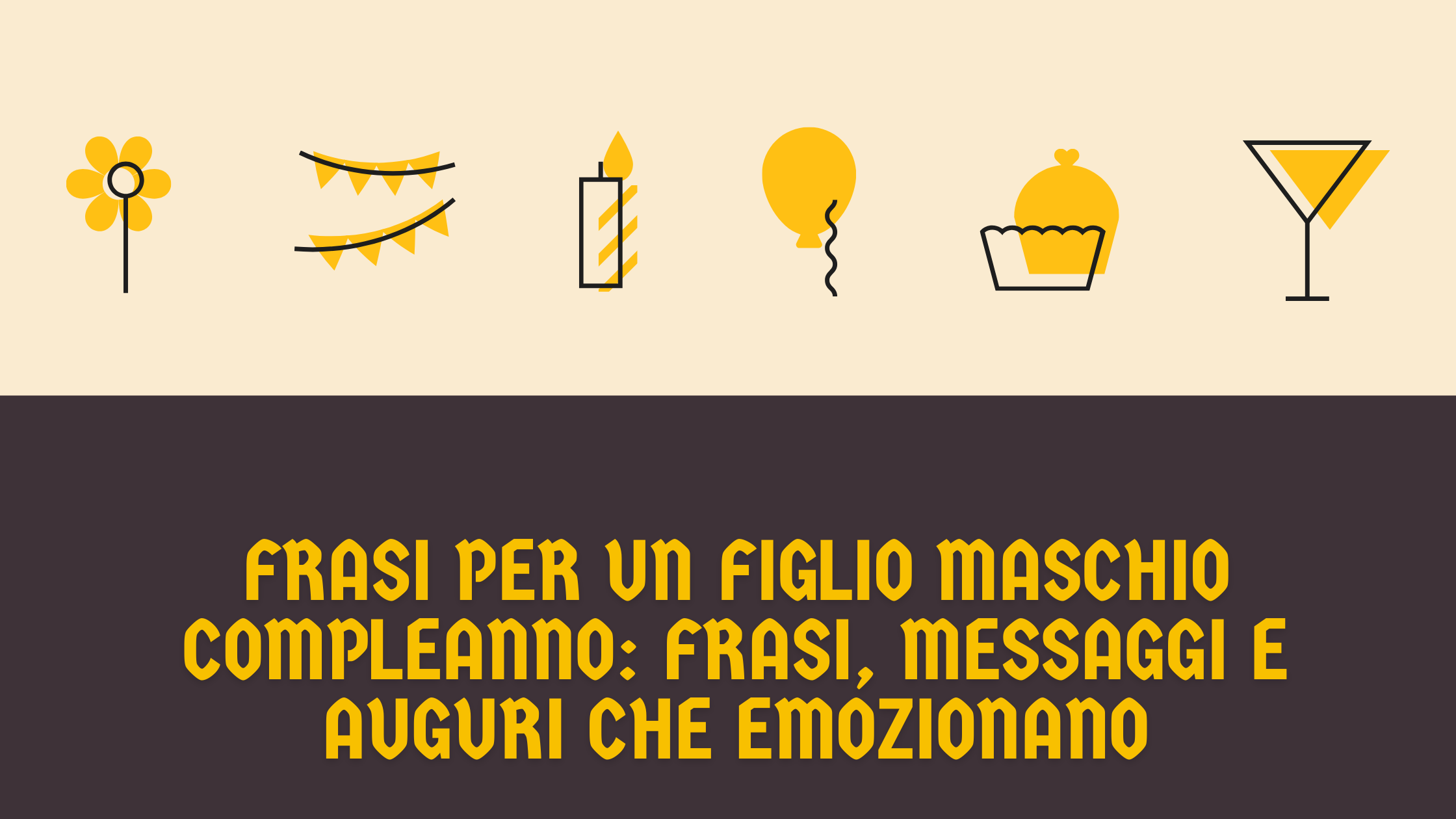 Frasi per un figlio maschio compleanno_ frasi, messaggi e auguri che emozionano